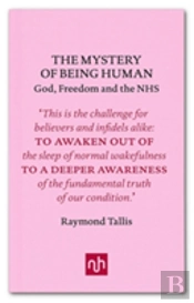The Mystery Of Being Human