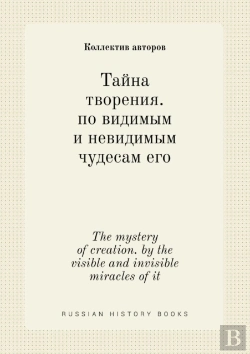 Bertrand.pt - The Mystery Of Creation. By The Visible And Invisible Miracles Of It