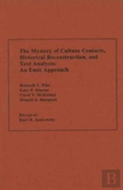The Mystery Of Culture Contacts, Historical Reconstruction, And Text Analysis