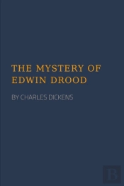 The Mystery Of Edwin Drood By Charles Dickens