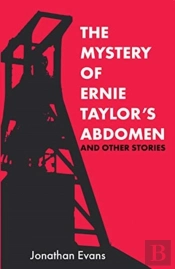 The Mystery Of Ernie Taylor'S Abdomen And Other Stories