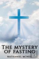 The Mystery Of Fasting