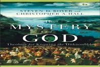 The Mystery Of God Â€“ Theology For Knowing The Unknowable