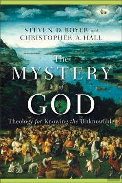 Bertrand.pt - The Mystery Of God Â€“ Theology For Knowing The Unknowable
