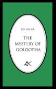 The Mystery Of Golgotha