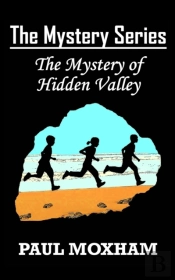 The Mystery Of Hidden Valley (The Mystery Series, Book 3)