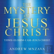 The Mystery Of Jesus Christ