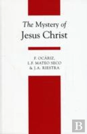 The Mystery Of Jesus Christ