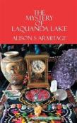 The Mystery Of Laquanda Lake