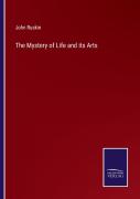 The Mystery Of Life And Its Arts