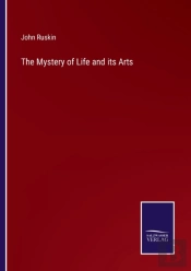 The Mystery Of Life And Its Arts