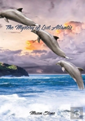 The Mystery Of Lost Atlantis