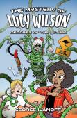 The Mystery Of Lucy Wilson: Memories Of The Future