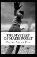 The Mystery Of Marie Roget Illustrated
