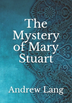 Bertrand.pt - The Mystery Of Mary Stuart