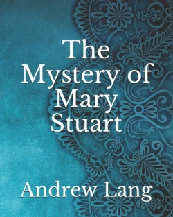 Bertrand.pt - The Mystery Of Mary Stuart