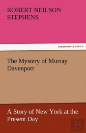 The Mystery Of Murray Davenport A Story Of New York At The Present Day