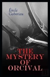 The Mystery Of Orcival Annotated