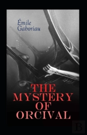 The Mystery Of Orcival Annotated
