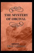 The Mystery Of Orcival Annotated