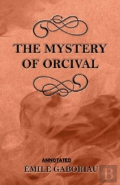 The Mystery Of Orcival Annotated
