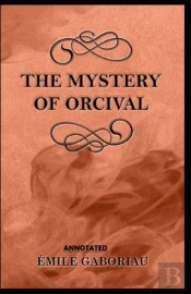 The Mystery Of Orcival Annotated