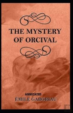 Bertrand.pt - The Mystery Of Orcival ; Illustrated