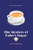The Mystery Of Ruby'S Sugar (Large Print)