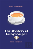 The Mystery Of Ruby'S Sugar (Large Print)