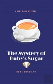 The Mystery Of Ruby'S Sugar (Large Print)