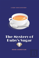 The Mystery Of Ruby'S Sugar