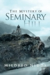 The Mystery Of Seminary Hill