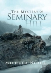 The Mystery Of Seminary Hill