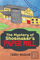 The Mystery Of Shoemaker'S Paper Mill