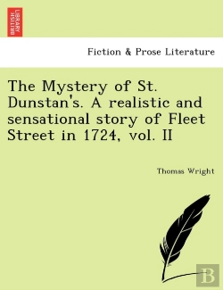 Bertrand.pt - The Mystery Of St. Dunstan'S. A Realistic And Sensational Story Of Fleet Street In 1724, Vol. Ii