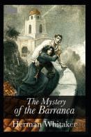 The Mystery Of The Barranca Annotated