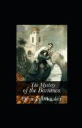 The Mystery Of The Barranca Annotated