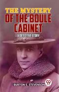 The Mystery Of The Boule Cabinet A Detective Story