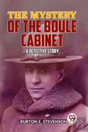 The Mystery Of The Boule Cabinet A Detective Story