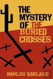 The Mystery Of The Buried Crosses