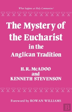 Bertrand.pt - The Mystery Of The Eucharist In Anglican Tradition