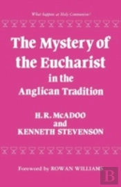 The Mystery Of The Eucharist In The Anglican Tradition