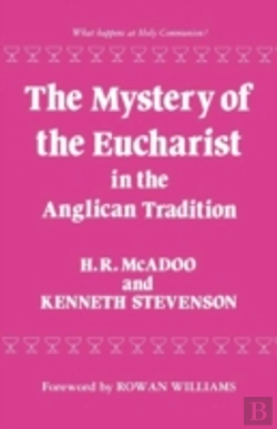 Bertrand.pt - The Mystery Of The Eucharist In The Anglican Tradition