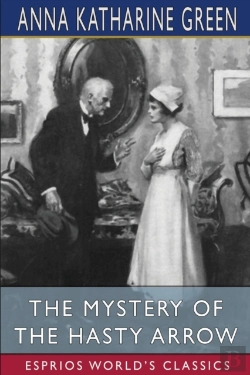 Bertrand.pt - The Mystery Of The Hasty Arrow (Esprios Classics)