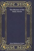 The Mystery Of The Hasty Arrow