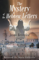 The Mystery Of The Hebrew Letters