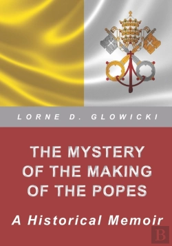 Bertrand.pt - The Mystery Of The Making Of The Popes