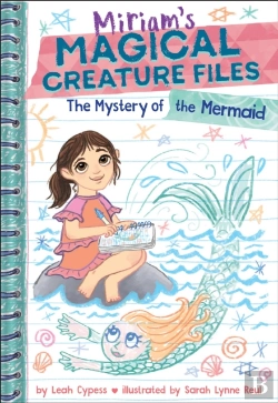 Bertrand.pt - The Mystery Of The Mermaid (Miriam'S Magical Creature Files Book #3)