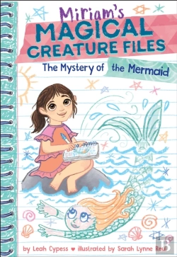 Bertrand.pt - The Mystery Of The Mermaid (Miriam'S Magical Creature Files Book #3)