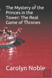 The Mystery Of The Princes In The Tower